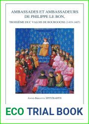 BURG 21 Ambassades et ambassadeurs de Philippe le Bon, troisiemeduc Valois de Bourgogne (1419-1467) (Burgundica) (French Edition)