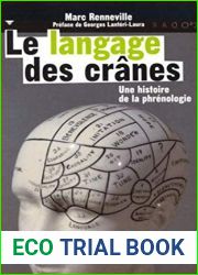 Le Langage des cranes. Histoire de la phrenologie