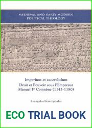 Imperium et sacerdotium. Droit et Pouvoir sous l|Empereur Manuel Ier Comnene (1143-1180)