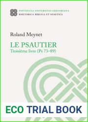 Le Psautier. Troisieme Livre (PS 73-89) (Rhetorica Biblica Et Semitica) (French Edition)