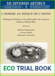 L|Homme Au Risque de l|Infini: Melanges d|Histoire Et de Philosophie Des Sciences Offerts a Michel Blay (de Diversis Artibus) (French, English and Italian Edition)