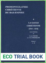 Prosopographie chretienne du Bas-Empire : Tome 4, Prosopographie de la Gaule chretienne (314-614) 2 volumes