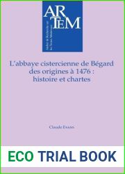 L|abbaye cistercienne de Begard, des origines a 1476