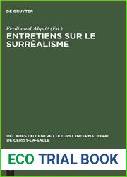 Entretiens sur le Surrealisme (Decades du Centre Culturel International de Cerisy-la-Salle, N.S., 8) (French Edition)