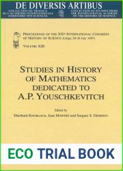 Studies in History of Mathematics Dedicated to A.P. Youschkevitch: Proceedings of the XXth International Congress of History of Science (Liege, 20-26 July 1997) Vol. XIII (de Diversis Artibus)