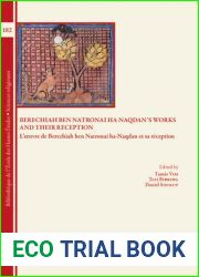 Berechiah Ben Natronai Ha-naqdan|s Works and Their Reception: L|oeuvre De Berechiah Ben Natronai Ha-naqdan Et Sa Reception (Bibliotheque De L|ecole … Des Hautes Etudes, Sciences Religieuses, 182