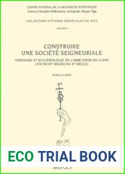 Construire une societe seigneuriale Itineraire et ecclesiologie de l|abbe Odon de Cluny
