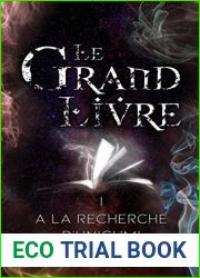 A la recherche d|Unigumi (Le Grand Livre Tome 1): Sorcellerie et quete mystique (French Edition)