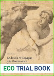 Le Dessin En Espagne a la Renaissance: Pour Une Interpretation de la Trace (Etudes Renaissantes) (French Edition)