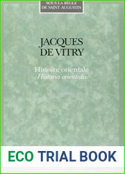 Jacques de Vitry. Histoire Orientale. Historia Orientalis (Sous La Regle de Saint Augustin) (French and Latin Edition)