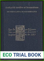 Antiquite tardive et humanisme de Tertullien a Beatus Rhenanus