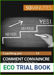 Convaincre en toute situation: Techniques d|argumentation persuasive (Coaching pro t. 54) (French Edition)