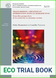 Trans-Mission. Creation Et Hybridation Dans Le Domaine d|Oc: Nouvelles Perspectives de la Recherche En Domaine Occitan (Publications De L|association … 14) (English, French and Occitan Edition)