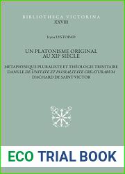 Un Platonisme Original Au Xiie Siecle: Metaphysique Pluraliste Et Theologie Trinitaire Dans Le de Unitate Et Pluralitate Creaturarum d|Achard de Saint-Victor (Bibliotheca Victorina) (French Edition)
