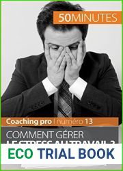 Comment gerer le stress au travail ?: Les conseils a connaitre pour s|en sortir (Coaching pro t. 13) (French Edition)