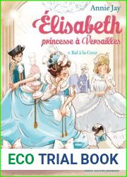 ELISABETH, PRINCESSE A VERSAILLES Tome 4 : Bal a la cour