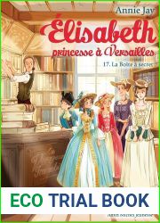 La Boite a secret: Elisabeth, princesse a Versailles - tome 17 (French Edition)