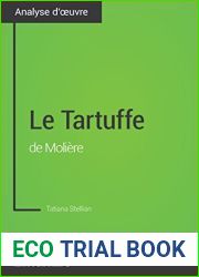 Le Tartuffe de Moliere (Analyse approfondie): Approfondissez votre lecture de cette oeuvre avec notre profil litteraire (resume, fiche de lecture et axes de lecture) (French Edition)