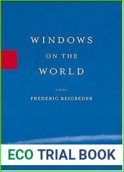 Windows on the World: A Novel by Beigbeder, Frederic (March 30, 2005) Hardcover