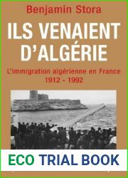 Ils venaient d|Algerie: L|Immigration algerienne en France 1912-1992