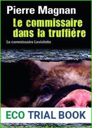 Le Commissaire Dans la Truffiere (Commissaire LaViolette Mystery) (French Edition) by Pierre Magnan (1998-10-01)