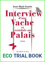 Interview d|une vache et scandale au Palais (PAPILLON) (French Edition)