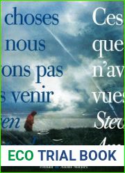 Ces choses que nous n|avons pas vues venir by Steven Amsterdam (March 14,2011)