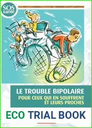 Le trouble bipolaire Pour ceux qui en souffrent et leurs proches