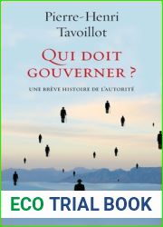 Qui doit gouverner ?: Une breve histoire de l|autorite
