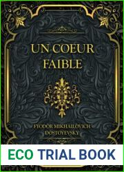 Un Coeur Faible: Fyodor Mikhailovich Dostoyevsky (French Edition)