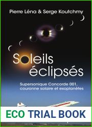 Soleils eclipses: Supersonique Concorde 001, couronne solaire et exoplanetes
