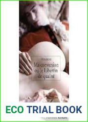 Ma conversion ou le libertin de qualite