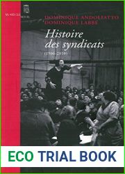 Histoire des syndicats. (1906-2010) (XXE SIECLE) (French Edition)