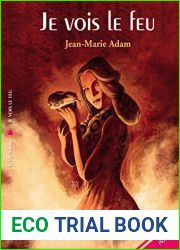 Je vois le feu (French Edition)
