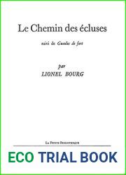 Le Chemin des ecluses: Suivi de : Gueules de Fort