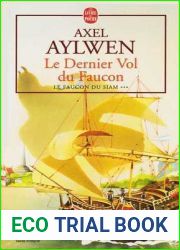 Le Dernier Vol Du Faucon. Le Faucon Du Siam, Tome 3