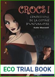 Crocs!: Confessions de la Copine d|un Vampire