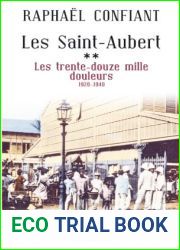 Les Saint-Aubert: Les Trente-douze mille douleurs 1920-1940