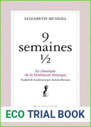 9 semaines et demi: le classique de la litterature erotique (LITTERATURE GENERALE) (French Edition)
