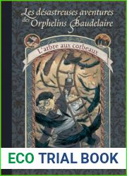 L|Arbre aux Corbeaux (Les Desastreux Aventures des Orphelins Baudelaire, #7)