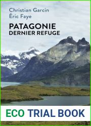 Patagonie dernier refuge