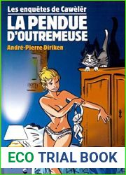 La Pendue d|Outremeuse (Les Enquetes de Caweler t. 1) (French Edition)