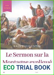 Le Sermon sur la Montagne explique par Saint Augustin: guide pratique de lecture et d|interpretation (Eveil a la foi t. 2) (French Edition)