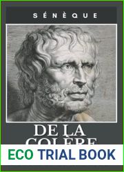 De la colere (Seneque): edition integrale et annotee (French Edition)