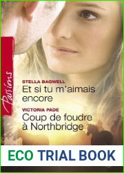 Et si tu m|aimais encore - Coup de foudre a Northbridge (Harlequin Passions) (French Edition)