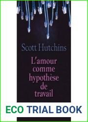 L|amour comme hypothese de travail