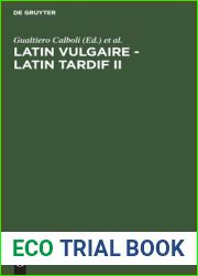 Latin vulgaire - latin tardif II: Actes du IIeme Colloque International sur le Latin Vulgaire et Tardif (Bologne, 29 aout-2 septembre 1988) (French Edition)