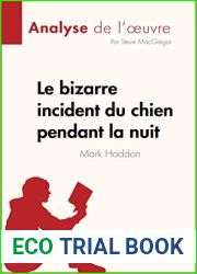 Le bizarre incident du chien pendant la nuit de Mark Haddon (Analyse de l|oeuvre): Resume complet et analyse detaillee de l|oeuvre (French Edition)