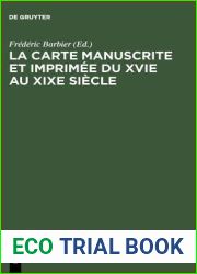 La Carte Manuscrite Et Imprimee Du Xvie Au Xixe Siecle: N.A. (French Edition)