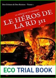 Le Heros de la RD 311: Des Crimes and Des Routes, Tome 1